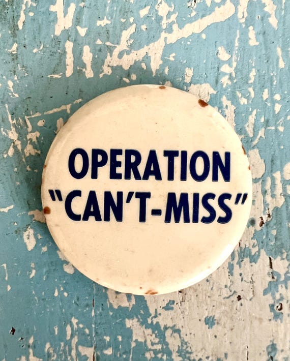 Operation Can't Miss Pinback Button - image 3