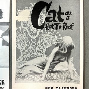 May include: Black and white photo of a woman lying on a bed. The text "Cat on a Hot Tin Roof" is above her. The text "The Playgoer Curran Theatre" is below her.