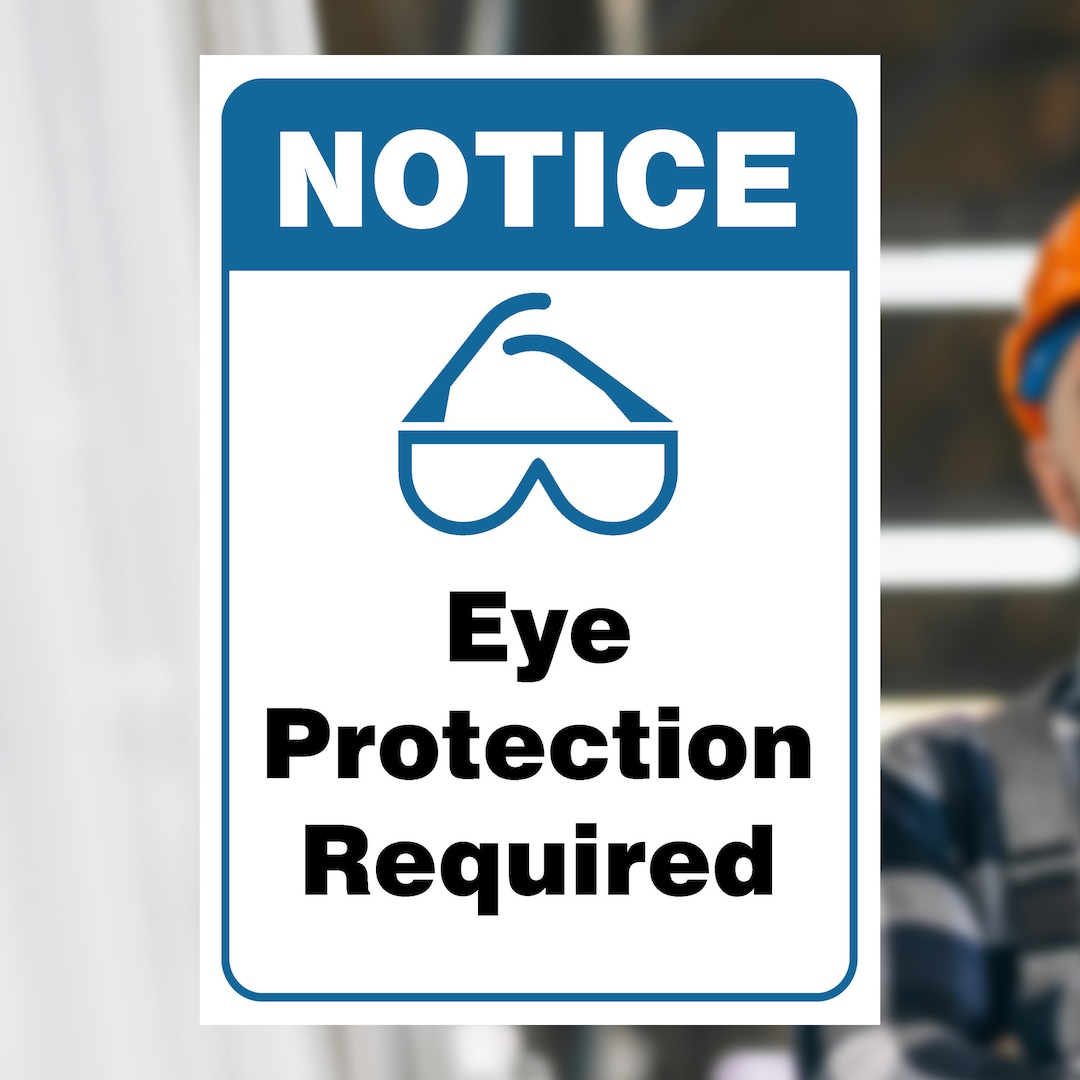 Notice Eye Protection Required Sign Decal Vinyl Decal Window Wall Door ...