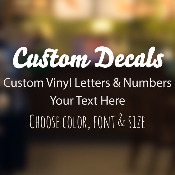 Personalized Vinyl Decals - Select Your Font, Color & Size - Custom Text Stickers for Cars, Walls, Design your Own Text!