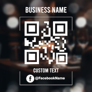 May include: A white QR code with a black background. The text "BUSINESS NAME" is above the code. Below the code is the text "CUSTOM TEXT" and a Facebook icon with the text "@FacebookName".