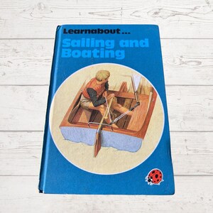 Vintage 1970s ladybird book| Learnabout Sailing and Boating | Hardback Illustrated Book| Series 633|Nostalgic Gift Idea