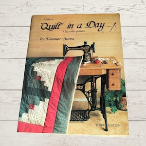 Vintage 80s Quilting Book |Make a Quilt in a Day- The Log Cabin Pattern by Eleanor Burns| A Guide to Quilt making. Great gift idea