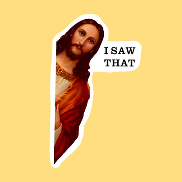 Jesus I Saw That Sticker Waterproof Etsy Jesus I Saw That Sticker Waterproof Etsy