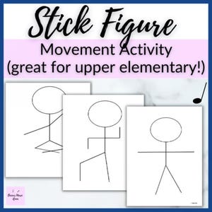May include: White paper sheets with stick figure drawings for a movement activity. The title "Stick Figure Movement Activity" is displayed in black script. The text "(great for upper elementary!)" is also visible.