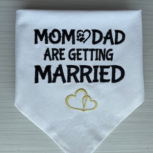 Wedding dog Bandana| Mom and Dad are getting Married| Engagement party|  Announcement ceremony Gift Bride Bridal