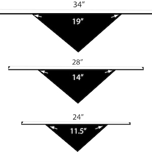 May include: Three black triangle-shaped bandanas with different sizes. The largest bandana measures 34 inches by 19 inches, the middle bandana measures 28 inches by 14 inches, and the smallest bandana measures 24 inches by 11.5 inches.