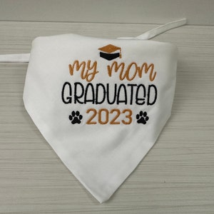 Graduation Dog Bandana | My Mom/ Dad Graduated Dog Bandana | Dog Mom Gift - Graduation Gift