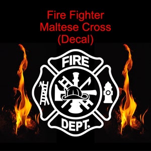 Fire Fighter / Fire Department Maltese Cross - Vinyl Decal / Sticker