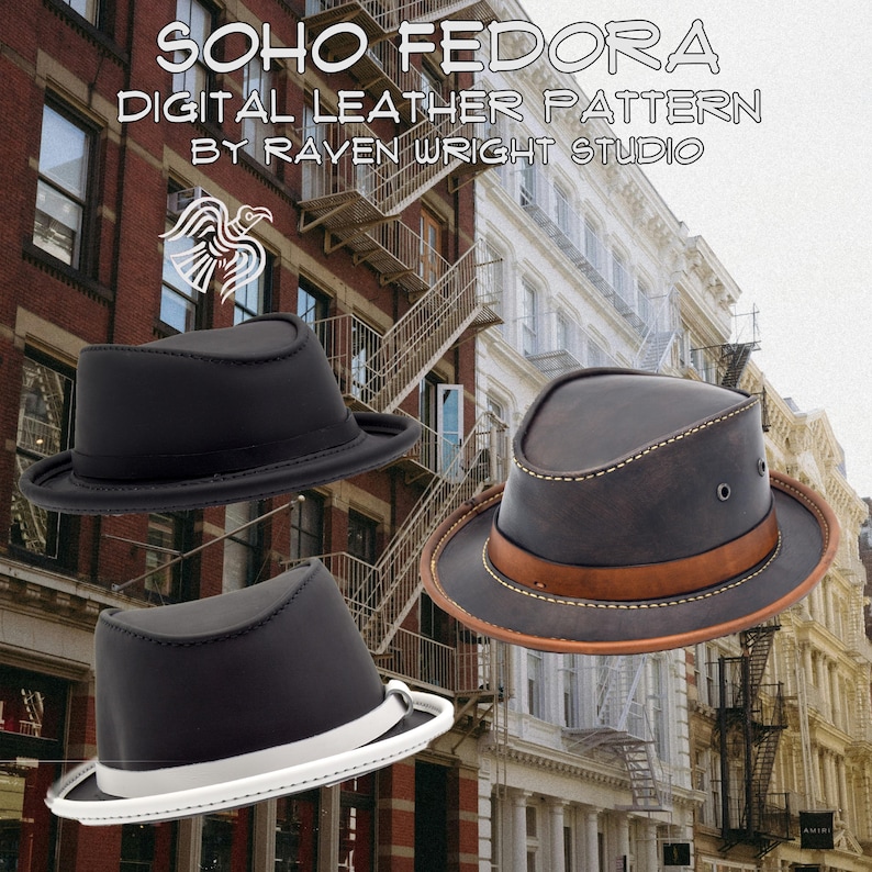 May include: Three fedora hats in black and brown leather are displayed against a backdrop of a city street. The hats have a classic design, with a structured crown and a brim. The text "SOHO FEDORA" and "DIGITAL LEATHER PATTERN" is visible.