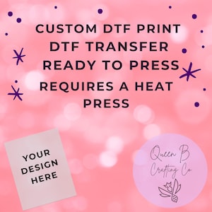 DTF | Direct to Film Transfer | Print on Demand | In-house printed | Shirt Transfers | Heat Press Transfers | DTF Prints