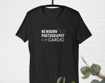 T-shirt photographe nouveau-né, La photographie de nouveau-né est mon cardio, chemise photographe