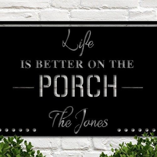 Personalized Life is Better on the Porch Metal Sign Front Etsy