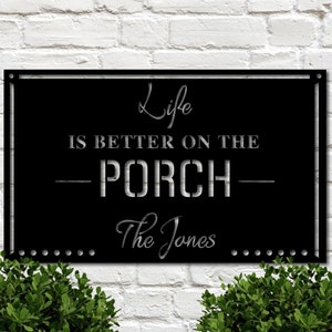 Personalized Life is Better on the Porch Metal Sign, Front Patio Metal Sign, Front Porch Metal Sign, Family Name Sign, Porch Life Sign Metal