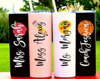Custom Teacher Gift, Teacher Tumbler, Personalized Teacher Gift, Back to School Gift for Teacher Teacher Appreciation End of the Year School