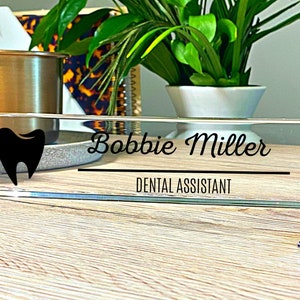 Dentist Name Plaque Gift Dentist Office Sign Gift Desk Name Plate Acrylic Personalized Dentist Gift Dental Hygienist Name Gift Gift for Her