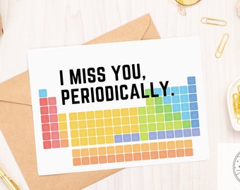 I Miss You Periodically, Funny Card, Thinking of You