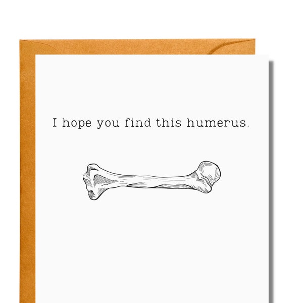 I Hope You Find This Humerus, Funny Card