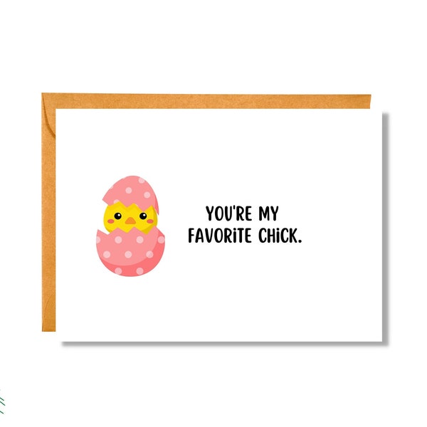 You're My Favorite Chick | Easter Card | Animal Pun Card | Funny Card | EA10