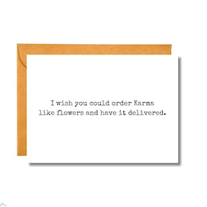 I Wish You Could Order Karma | Snarky Card | Funny Card | SN48