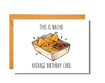 This is Nacho Average Birthday Card | Birthday Card | Pun Card | BD44