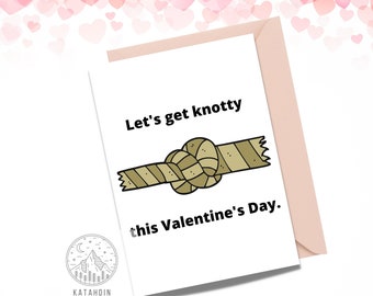 Let's Get Knotty This Valentine's Day, Valentine, Pun Card, Love Card, Funny Card, Adult Card