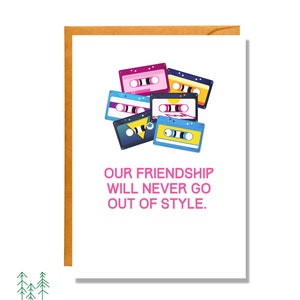 Our Friendship Will Never Go Out of Style | Friendship Card | Retro Card | FR26