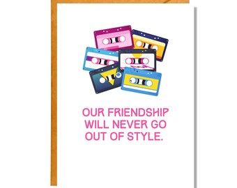 Our Friendship Will Never Go Out of Style | Friendship Card | Retro Card | FR26