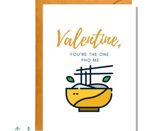 You're The One Pho Me, Valentine's Day Card, Food Pun Card, Love Card, Funny Card