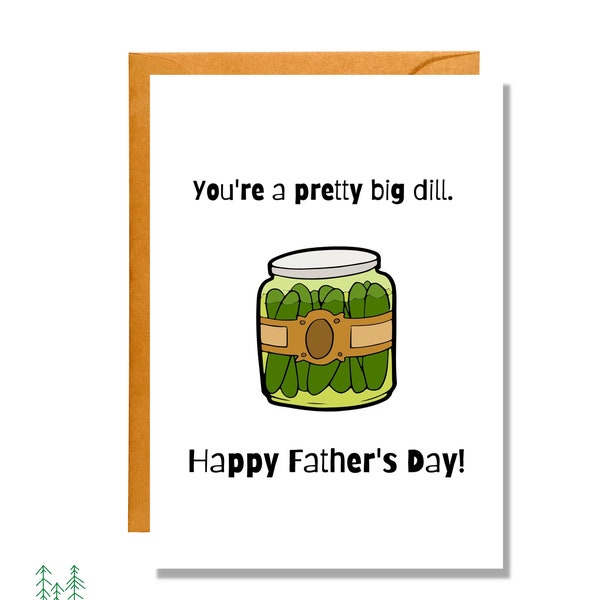 You're a Pretty Big Dill | Father's Day Card | Funny Dad Card | Pun Card | FD19