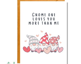 Gnome One Loves You More Than Me, Valentine's Day Card, Funny Valentine, Gnome, Pun Card