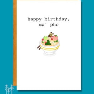 Happy Birthday, Mo' Pho Birthday Card Pun Card BD14 image 4
