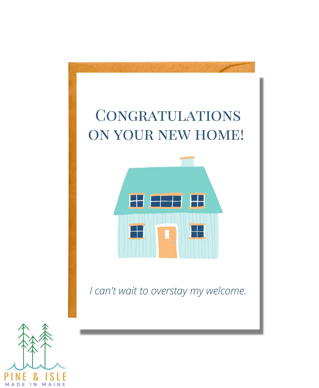 I Can't Wait to Overstay My Welcome | New Home Card | Congrats Card ...