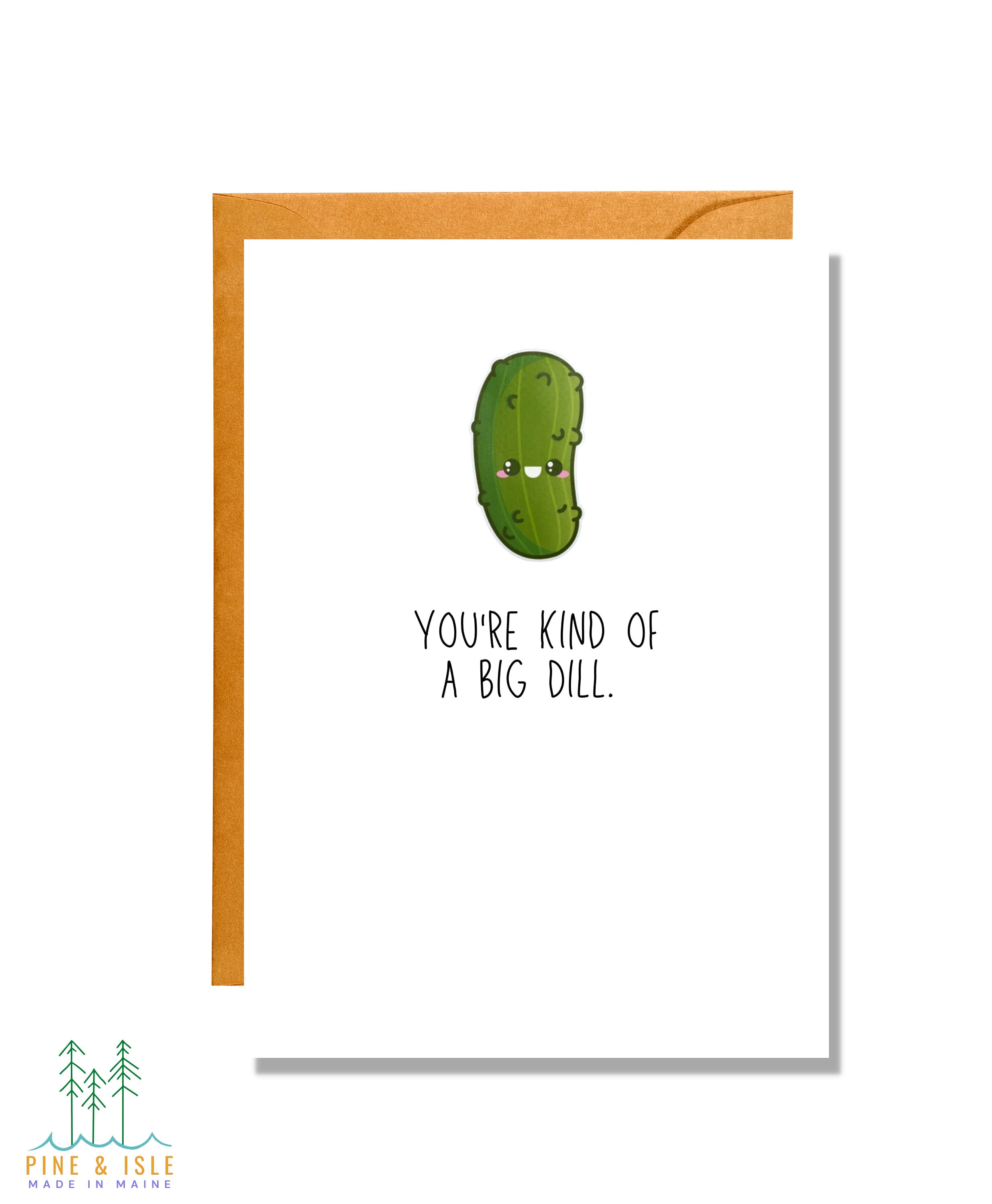 You're Kind of a Big Dill - Made in Virginia Store
