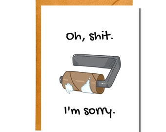 Oh Sh*t I'm Sorry | Funny Card | Apology Card | AP23