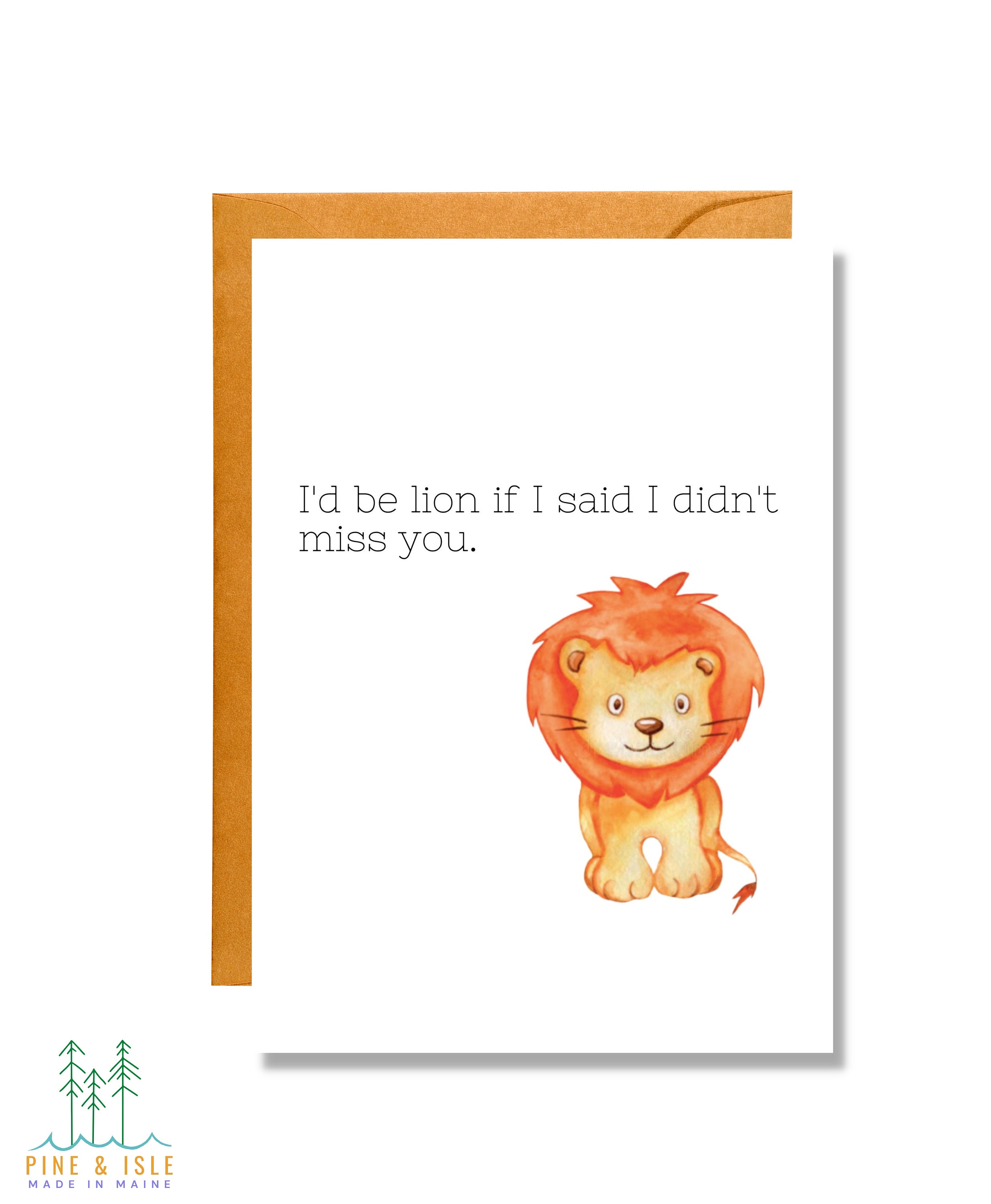 Id Be Lion If I Said I Didnt Miss You Pun Card photo