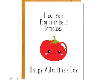 I Love You from My Head Tomatoes, Valentine's Day Card, Pun Card