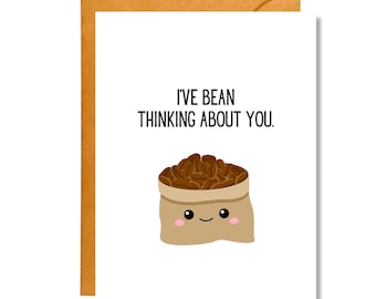 I've Bean Thinking About You | Pun Card | Just Because | JB1
