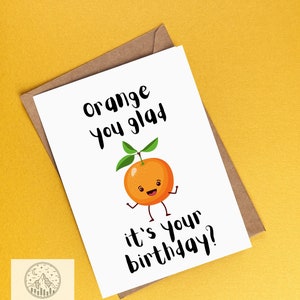 Orange You Glad It's Your Birthday Food Pun Card - Etsy