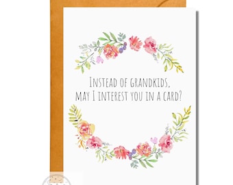 Instead of Grandkids May I Interest You in a Card?, Mother's Day Card, Funny Card