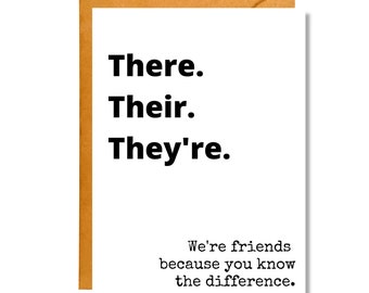 There Their They're (We're Friends Because You Know the Difference) | Friendship Card | Funny Card | FR9