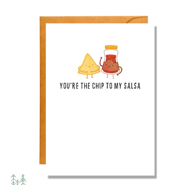 You're the Chip to My Salsa | Food Pun Card | Love | Friendship | LV18