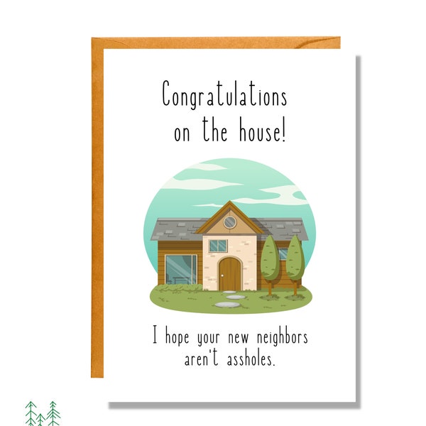 Hope Your New Neighbors Aren't A**holes | Housewarming Card | New House | CO16