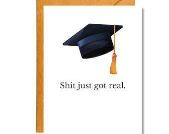 Sh*t Just Got Real | Graduation Card | Proud of You | College Graduation | Funny Card | CO12