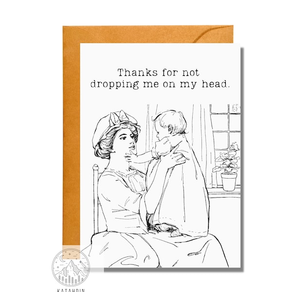 Thanks for Not Dropping Me on My Head, Mother's Day Card, Vintage Card