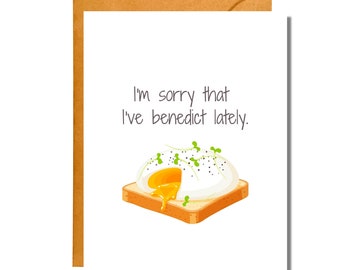 I'm Sorry That I've Benedict Lately | Funny Apology | Sorry Card | AP16