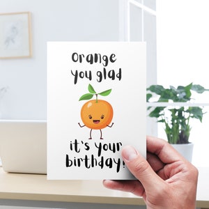 Orange You Glad It's Your Birthday? | Food Pun Card | Birthday Card | BD13 - Etsy