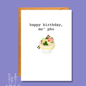 Happy Birthday, Mo' Pho Birthday Card Pun Card BD14 image 6