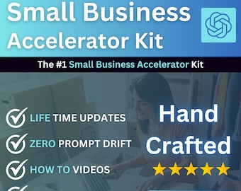 May include: A blue and white graphic with the text "Small Business Accelerator Kit" and "The #1 Small Business Accelerator Kit". The graphic also includes a checklist with the following items: "Life Time Updates", "Zero Prompt Drift", "How To Videos", and "Perfect Prompts". The graphic also includes the text "Hand Crafted" and five gold stars. The graphic also includes the text "Instant Download" and a download icon.