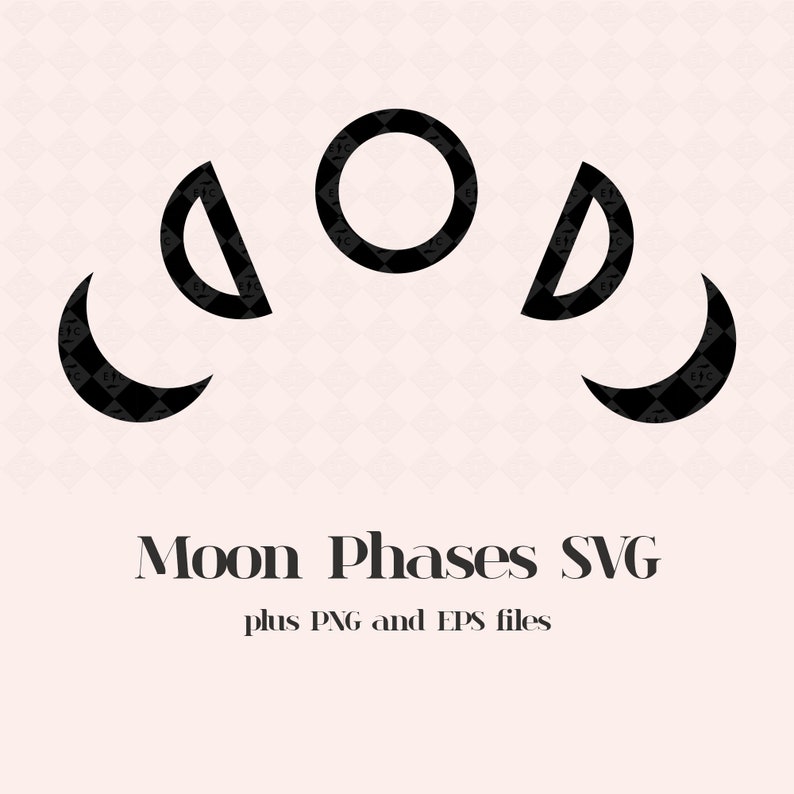 May include: Black and white illustration of the moon phases, including a full moon, crescent moon, and half moon. The text "Moon Phases SVG plus PNG and EPS files" is below the image.